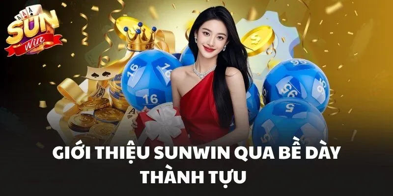 Giới thiệu Sunwin qua bề dày thành tựu